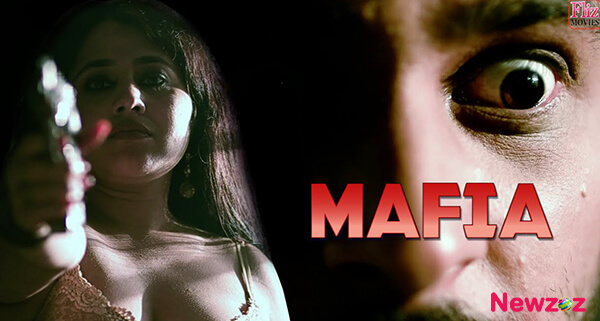 Mafia Cast Crew Roles Story Release Date Trailer Newzoz Tapasya agnihotri, gaurav bajaj, alysha roy, shalini sahay, kiara, archana. mafia cast crew roles story